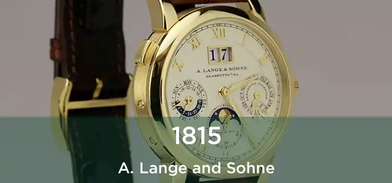  1815 A. Lange and Sohne
