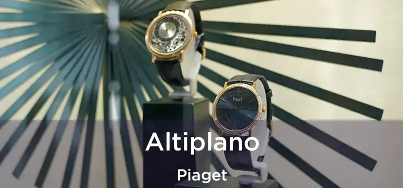  Altiplano Piaget