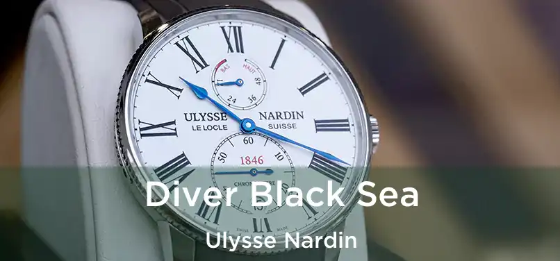  Diver Black Sea Ulysse Nardin