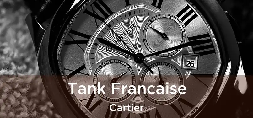  Tank Francaise Cartier