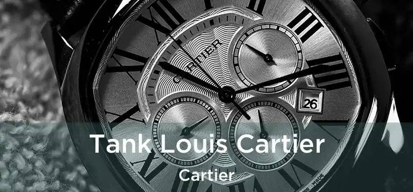  Tank Louis Cartier Cartier