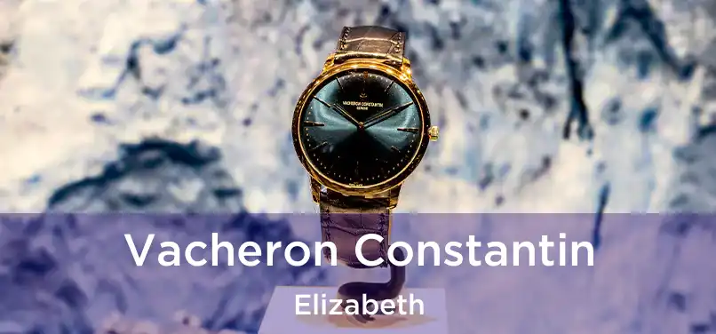  Vacheron Constantin Elizabeth