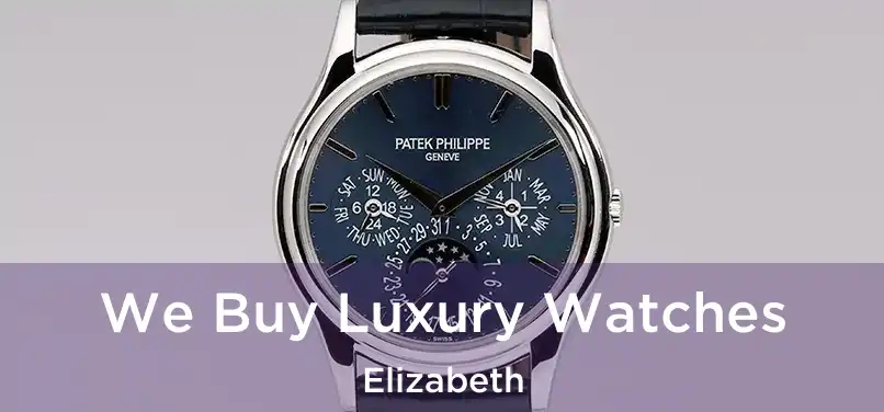  We Buy Luxury Watches Elizabeth